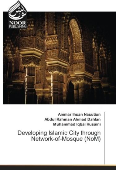 Developing Islamic City through Network-of-Mosque (NoM)
