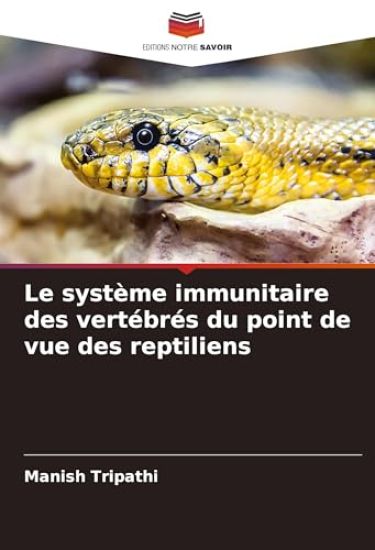 Le système immunitaire des vertébrés du point de vue des reptiliens