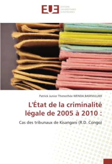 L'État de la criminalité légale de 2005 à 2010 :