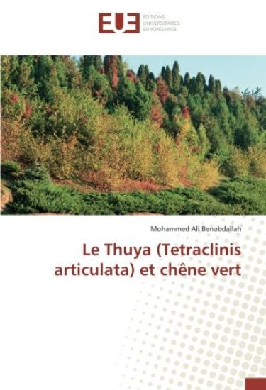 Le Thuya (Tetraclinis articulata) et chêne vert