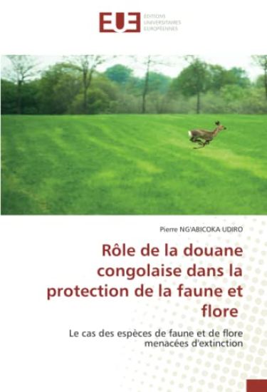 Rôle de la douane congolaise dans la protection de la faune et flore