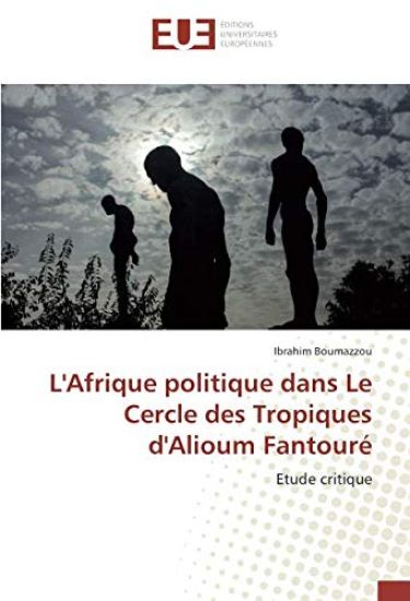 L'Afrique politique dans Le Cercle des Tropiques d'Alioum Fantouré