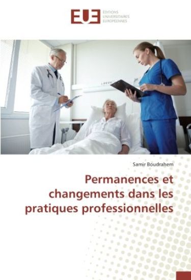Permanences et changements dans les pratiques professionnelles