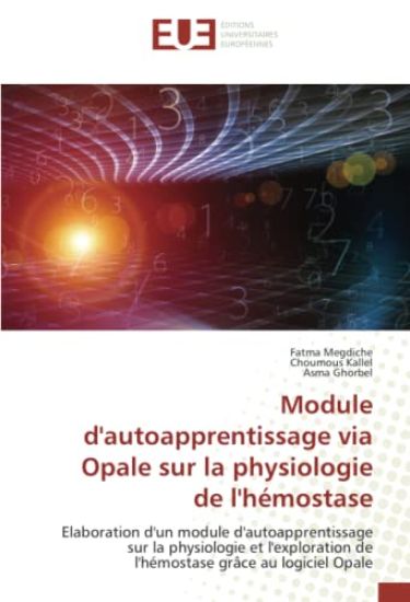 Module d'autoapprentissage via Opale sur la physiologie de l'hémostase