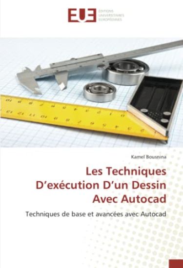 Les Techniques D¿exécution D¿un Dessin Avec Autocad