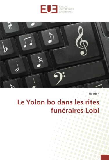 Le Yolon bo dans les rites funéraires Lobi