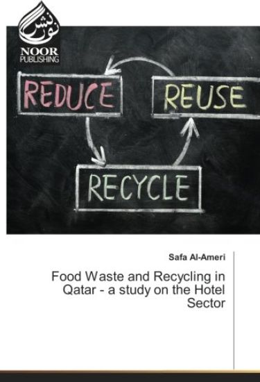 Food Waste and Recycling in Qatar - a study on the Hotel Sector