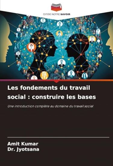 Les fondements du travail social : construire les bases