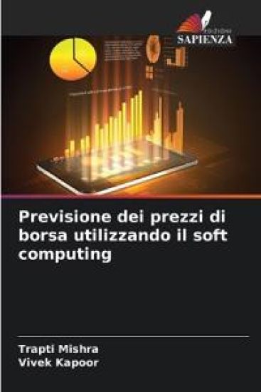 Previsione dei prezzi di borsa utilizzando il soft computing