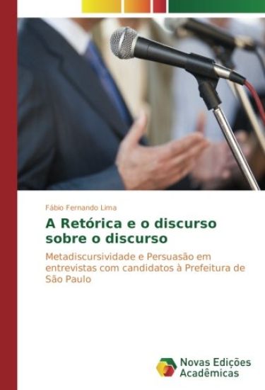 A Retórica e o discurso sobre o discurso