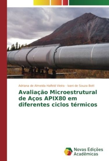 Avaliação Microestrutural de Aços APIX80 em diferentes ciclos térmicos