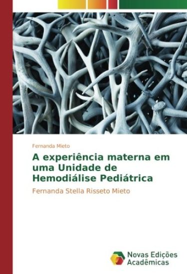 A experiência materna em uma Unidade de Hemodiálise Pediátrica