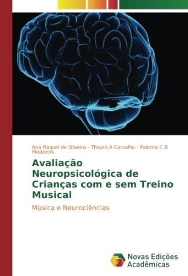 Avaliação Neuropsicológica de Crianças com e sem Treino Musical