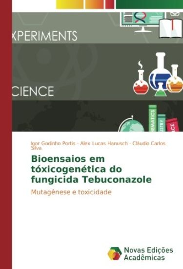 Bioensaios em tóxicogenética do fungicida Tebuconazole