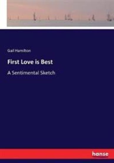 First Love is Best