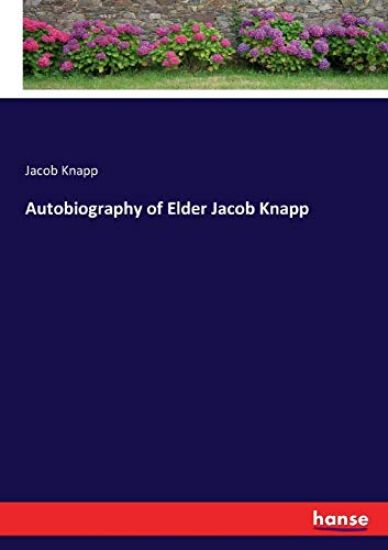 Autobiography of Elder Jacob Knapp
