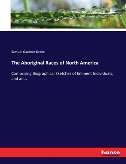 The Aboriginal Races of North America
