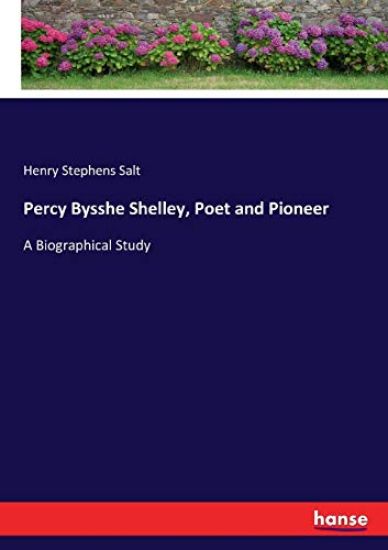 Percy Bysshe Shelley, Poet and Pioneer