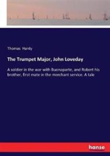 The Trumpet Major, John Loveday