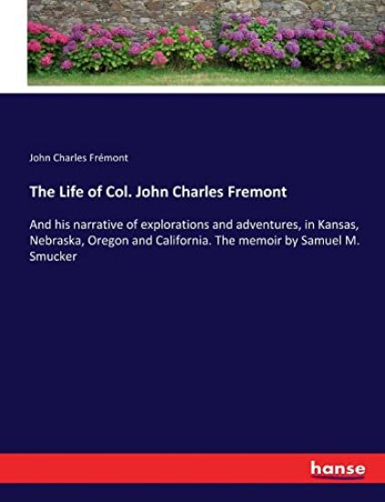 The Life of Col. John Charles Fremont
