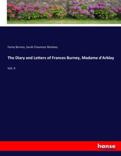 The Diary and Letters of Frances Burney, Madame d'Arblay