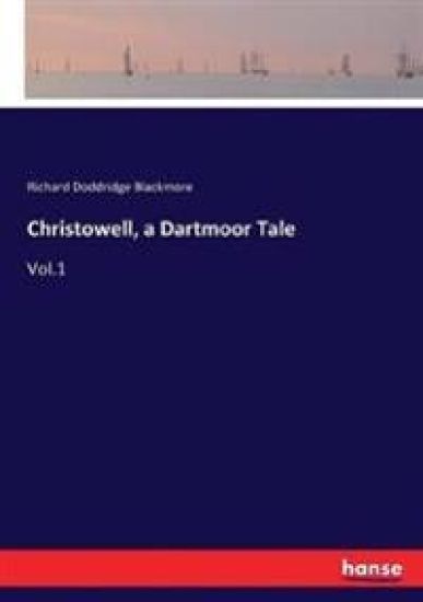 Christowell, a Dartmoor Tale