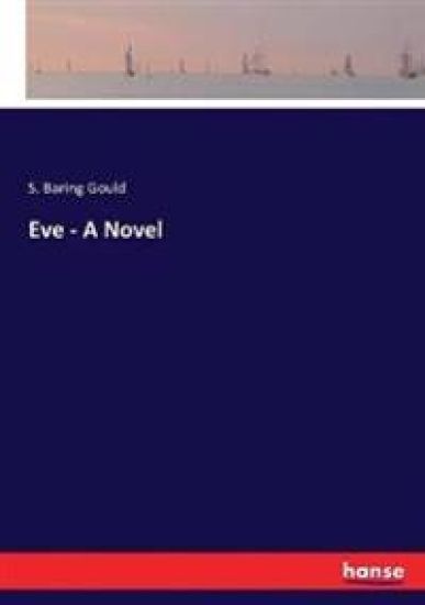 Eve - A Novel