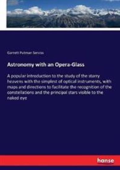 Astronomy with an Opera-Glass