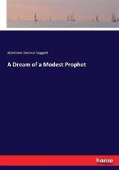 A Dream of a Modest Prophet
