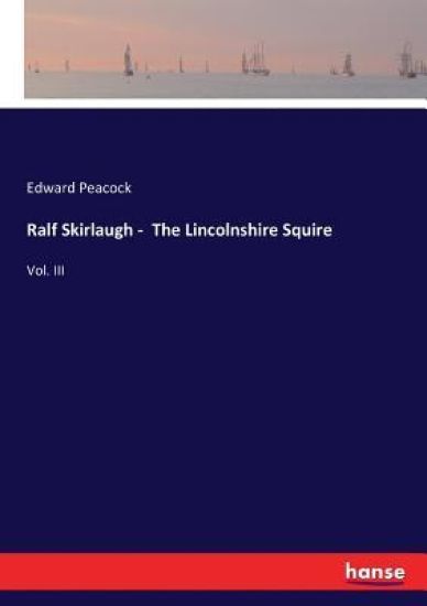 Ralf Skirlaugh - The Lincolnshire Squire