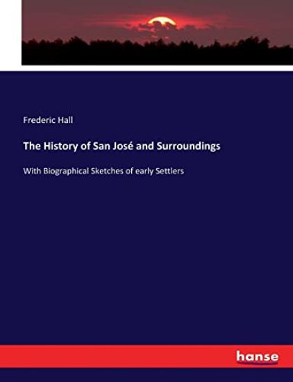 The History of San José and Surroundings