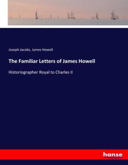 The Familiar Letters of James Howell