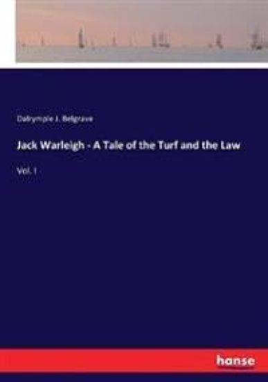 Jack Warleigh - A Tale of the Turf and the Law