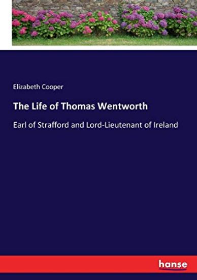 The Life of Thomas Wentworth
