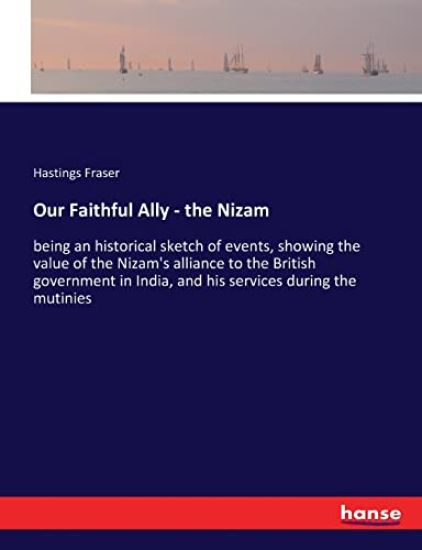 Our Faithful Ally - the Nizam