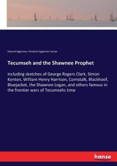 Tecumseh and the Shawnee Prophet