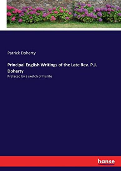Principal English Writings of the Late Rev. P.J. Doherty