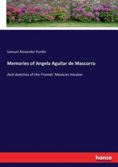 Memories of Angela Aguilar de Mascorro