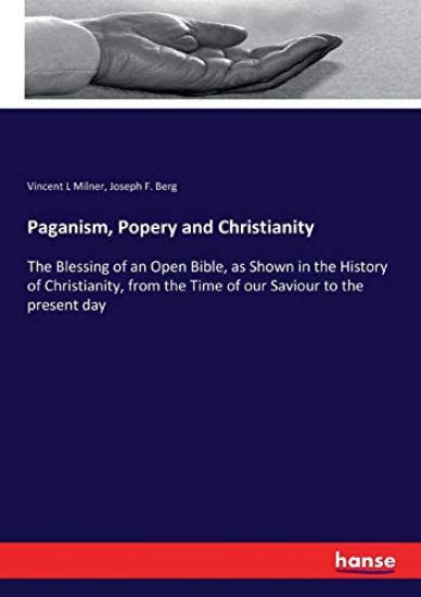 Paganism, Popery and Christianity