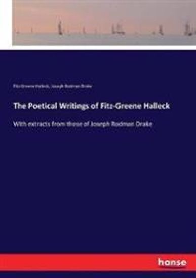 The Poetical Writings of Fitz-Greene Halleck