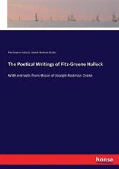 The Poetical Writings of Fitz-Greene Halleck