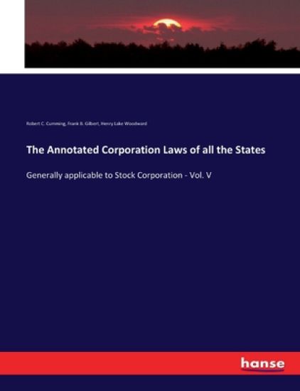 The Annotated Corporation Laws of all the States