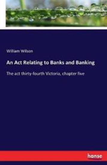 An Act Relating to Banks and Banking