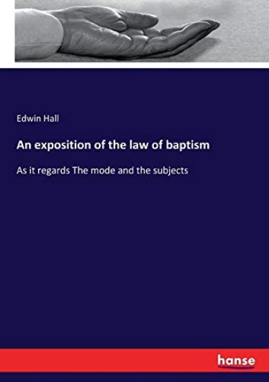 An exposition of the law of baptism