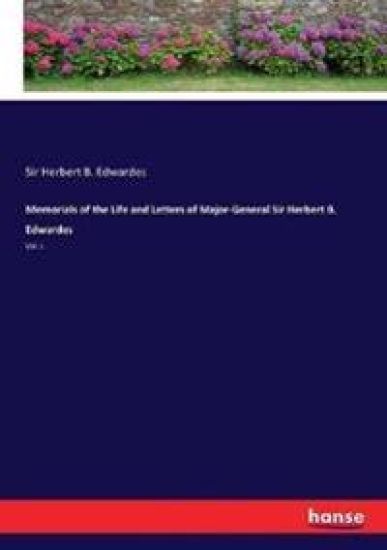 Memorials of the Life and Letters of Major-General Sir Herbert B. Edwardes