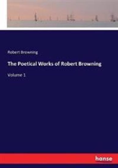 The Poetical Works of Robert Browning