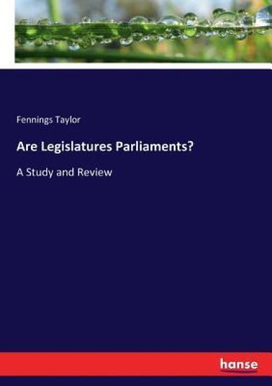 Are Legislatures Parliaments?