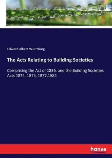 The Acts Relating to Building Societies