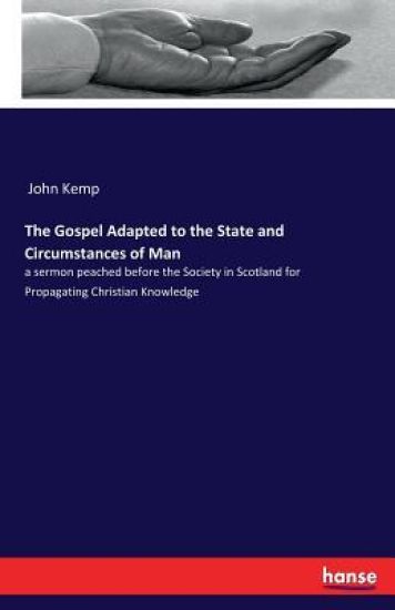 The Gospel Adapted to the State and Circumstances of Man