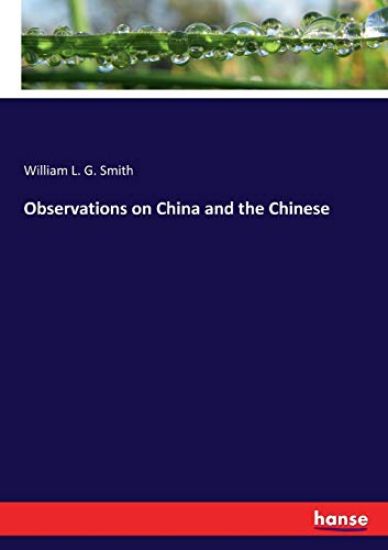 Observations on China and the Chinese